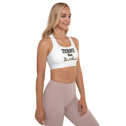 IR Padded Sports Bra White -Rest But Don't Quit (POD) - Imperfect Reflectionz