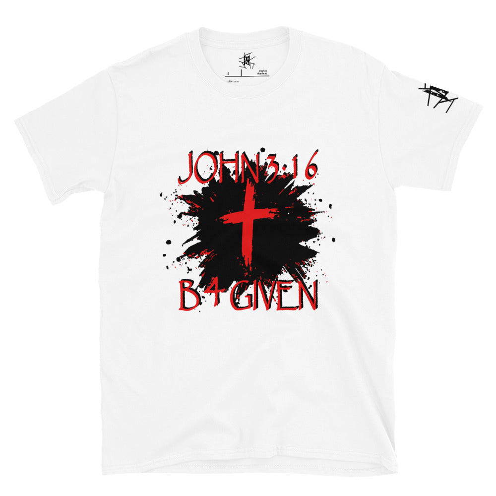 JOHN 3:16 B 4 GIVEN White Premium Tshirt